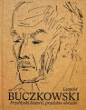 Leopold Buczkowski. Przebłyski historii... praca zbiorowa