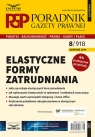 Elastyczne formy zatrudniania Poradnik Gazety Prawnej 8/2019