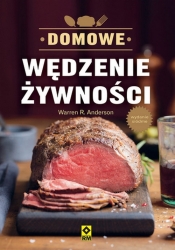 Domowe wędzenie żywności - Warren R. Anderson