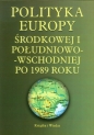 Polityka Europy Środkowej i Południowo-Wschodniej po 1989 roku - <br />