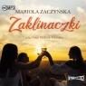 Zaklinaczki
	 (Audiobook) Zaczyńska Mariola