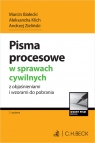 Pisma procesowe w sprawach cywilnych z objaśnieniami i wzorami do pobrania Marcin Białecki, Aleksandra Klich, Andrzej Zieliński