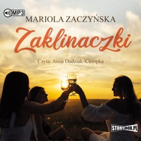 Zaklinaczki (Audiobook) - Mariola Zaczyńska