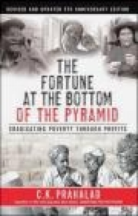 The Fortune at the Bottom of the Pyramid - C. K. Prahalad