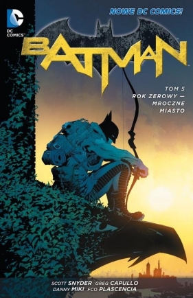 Batman Rok zerowy - Mroczne miasto Tom 5 - Snyder Scott