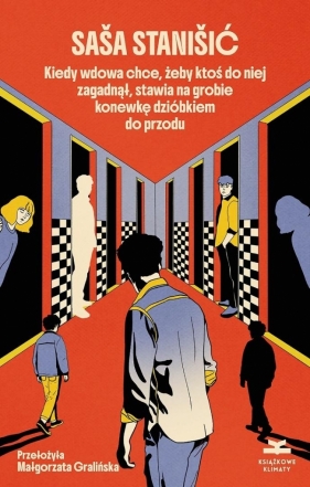 Kiedy wdowa chce, żeby ktoś do niej zagadnął... - Saša Stanišić
