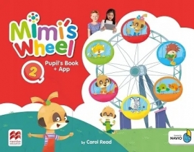 Mimi's Wheel 2. Książka ucznia + kod do NAVIO - Carol Read