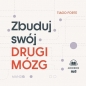 Zbuduj swój Drugi Mózg (Audiobook) - Tiago Forte
