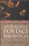 Antologia postaci biblijnych Stary Testament Hanelt Tadeusz