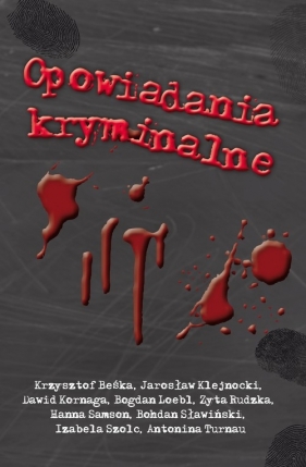 Opowiadania kryminalne - Belka Krzysztof, Klejnocki Jarosław<br />