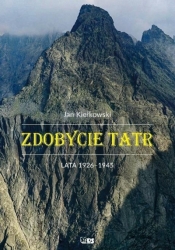 Zdobycie Tatr T.3 Lata 1926-1945 - Jan Kiełkowski