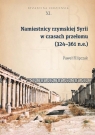 Namiestnicy rzymskiej Syrii w czasach przełomu (324-361 n.e.) Paweł Filipczak