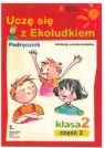 Uczę się z Ekoludkiem 2 podręcznik część 2 Szkoła podstawowa Kitlińska-Pięta Halina, Orzechowska Zenona, Stępień Magdalena