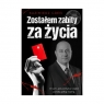 Zostałem zabity za życia