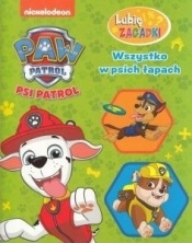 Psi Patrol. Lubię zagadki. Wszystko w psich łapach - Opracowanie zbiorowe