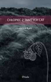 Chłopiec z tamtych lat - Janina Katz