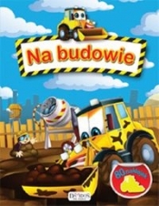 Na budowie - Opracowanie zbiorowe