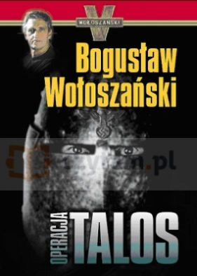 Operacja Talos - Bogusław Wołoszański