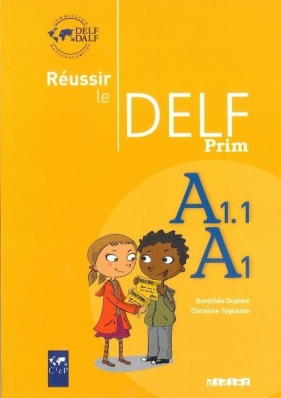 Reussir le Delf Prim A1 A1.1 Livre - Dorothée Dupleix