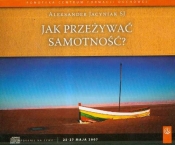 Jak przeżywać samotność
