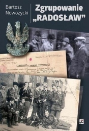 Zgrupowanie "Radosław" - Bartosz Nowożycki
