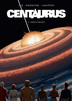 Centaurus 5 Ziemia śmierci - Rodolphe Daniel Jacquette, Zoran Janjetov, LEO