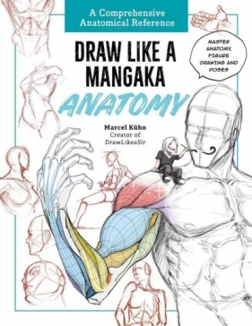 Draw Like a Mangaka: Anatomy - Marcel Kuhn
