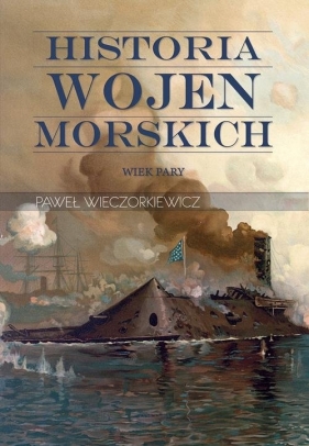 Historia wojen morskich Tom 2 - Wieczorkiewicz Paweł