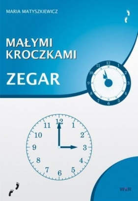 Małymi kroczkami - Zegar - Maria Matyszkiewicz