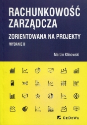 Rachunkowość zarządcza zorientowana na projekty - Marcin Klinowski