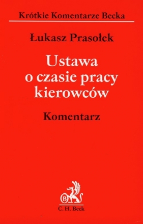 Ustawa o czasie pracy kierowców Komentarz - Prasołek Łukasz