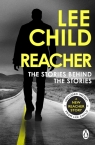 Reacher: The Stories Behind The Stories Lee Child