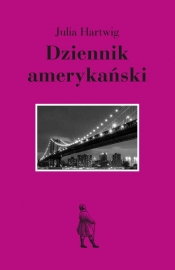Dziennik amerykański - Julia Hartwig