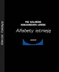 Alfabety istnieją - album graficzny - Małgorzata Lebda, Piotr „Pio” Kaliński
