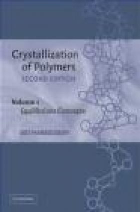 Crystallization of Polymers v 1 - Leo Mandelkern, L Mandelkern