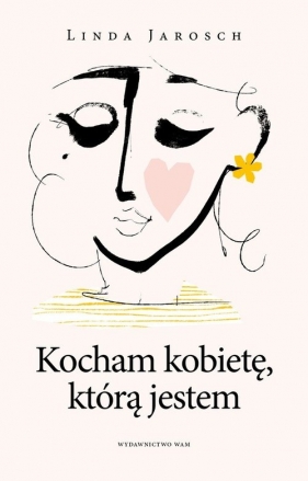 Kocham kobietę którą jestem - Linda Jarosch