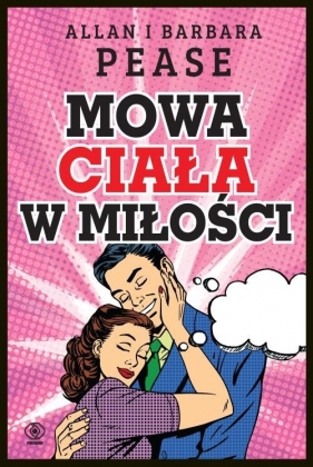 Mowa ciała w miłości - Allan Pease, Barbara Pease