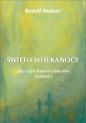 Święto Wielkanocy jako część historii misteriów ludzkości - Rudolf Steiner