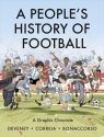 A People's History of Football. A Graphic Chronicle Mickael Correia