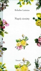 Napój cienisty - Bolesław Leśmian