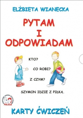 Pytam i odpowiadam Karty ćwiczeń - Ewa Wianecka