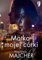 Matka mojej córki wyd. specjalne - Magdalena Majcher
