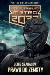Metro 2033.Uniwersum. Prawo do zemsty