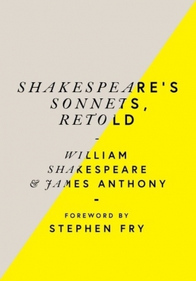 Shakespeare's Sonnets, Retold - Anthony James, Shakespeare William