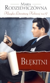 Błękitni. Klasyka Literatury Kobiecej. Tom 17 - Maria Rodziewiczówna