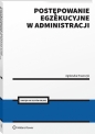 Postępowanie egzekucyjne w administracji + Testy.. - Agnieszka Krawczyk