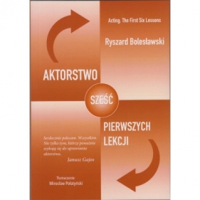 Aktorstwo. Sześć pierwszych lekcji - Ryszard Bolesławski