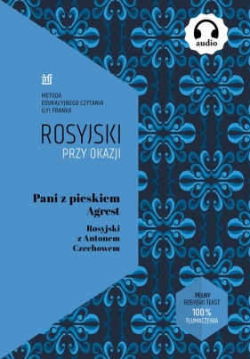 Pani z pieskiem. Agrest. Rosyjski z Antonem Czechowem - Anton Czechow, Frank Ilya