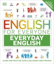 English for Everyone Everyday English. Learn and Practise Over 2,500 Words and Phrases wer. angielska - Opracowanie zbiorowe