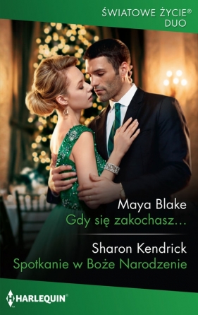 Gdy się zakochasz / Spotkanie w Boże Narodzenie - Blake Maya, Kendrick Sharon